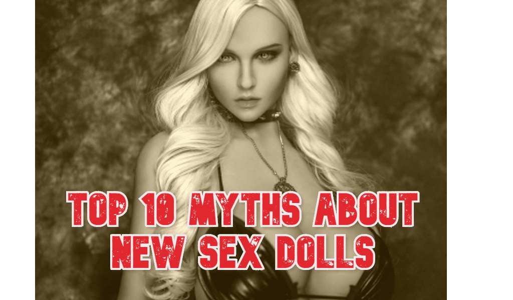 Top 10 Myths About New Sex Dolls
