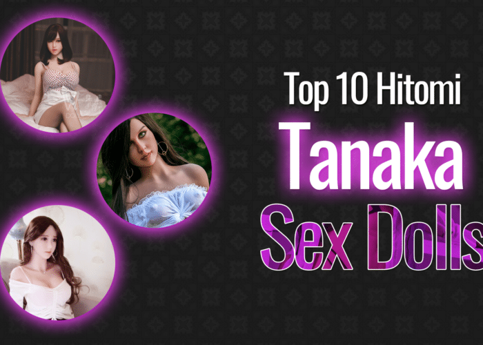 Top 10 Hitomi Tanaka Sex Dolls